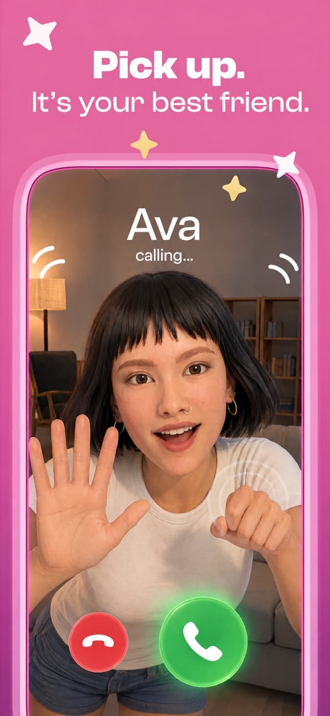 Pick up. It's your best friend. Ava calling